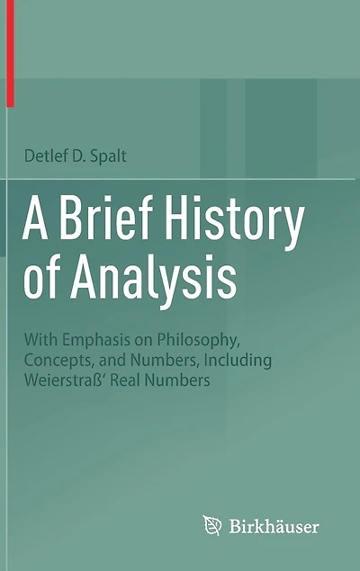 A Brief History of Analysis: With Emphasis on Philosophy, Concepts, and Numbers