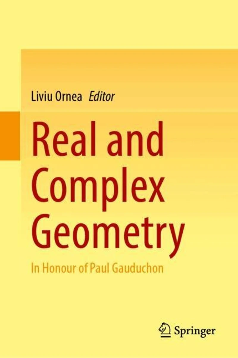 Real and Complex Geometry: Honour of Paul Gauduchon
