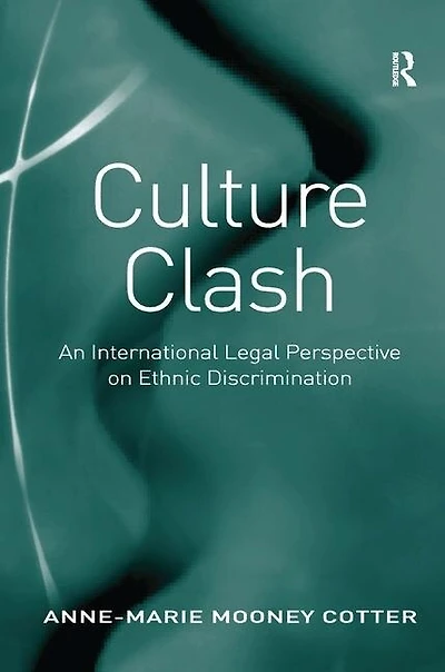 Culture Clash: An International Legal Perspective On Ethnic Discrimination