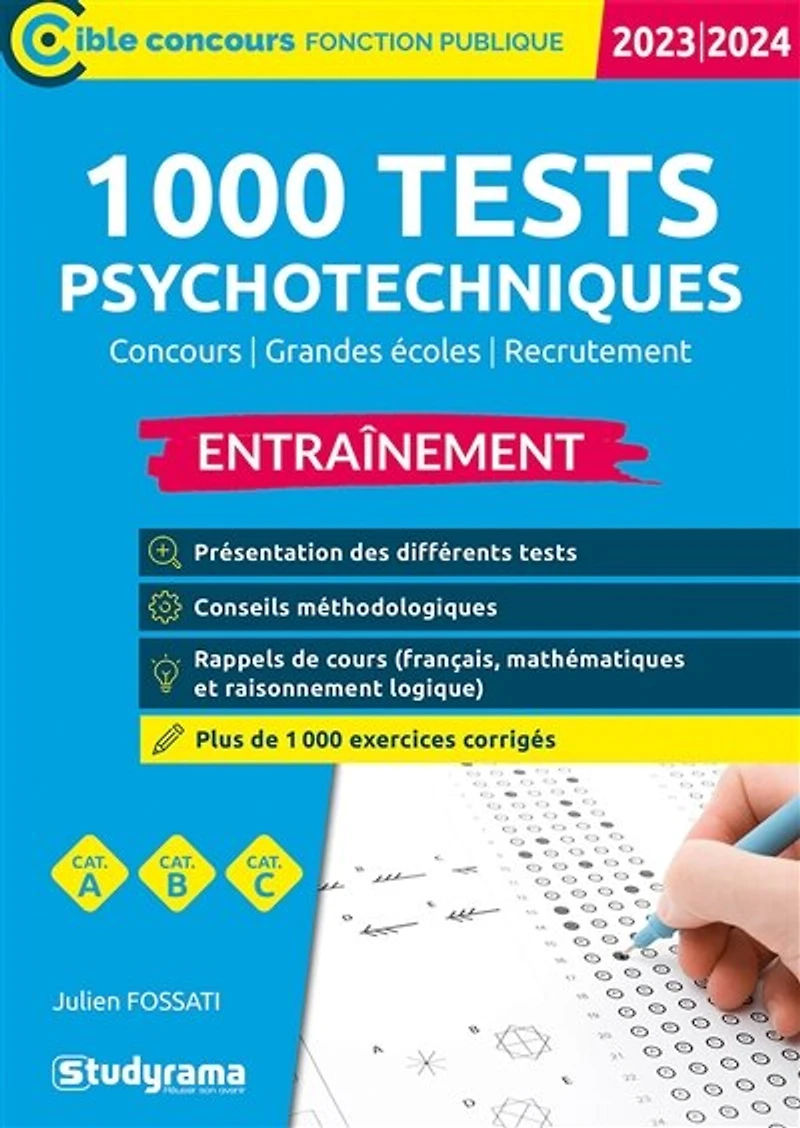 1.000 tests psychotechniques: concours, grandes écoles, recrutement, entraînement, cat. A, cat. B, cat. C
