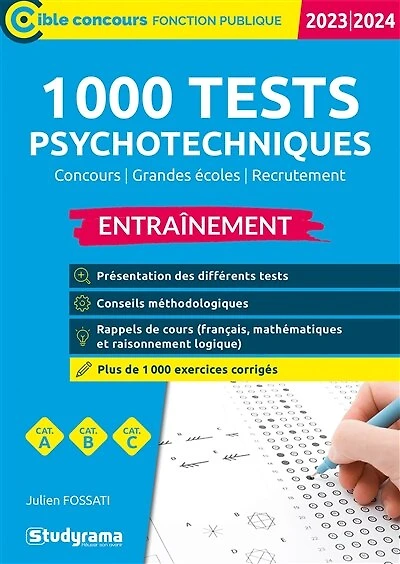 1.000 tests psychotechniques: concours, grandes écoles, recrutement, entraînement, cat. A, cat. B, cat. C