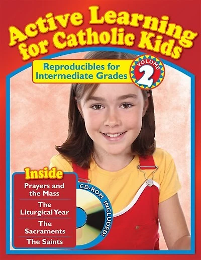 Active Learning For Catholic Kids Volume 2: Reproducibles For Intermediate Grades [with Cdrom]: Intermediate Grades: Volume 2