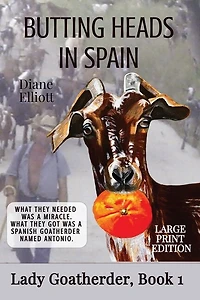 Butting Heads in Spain - LARGE PRINT: Lady Goatherder