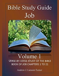 Bible Study Guide: Job Volume 1