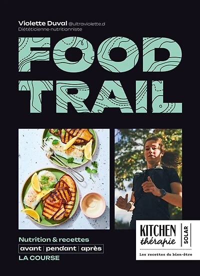 Food trail: nutrition & recettes avant, pendant, après la course