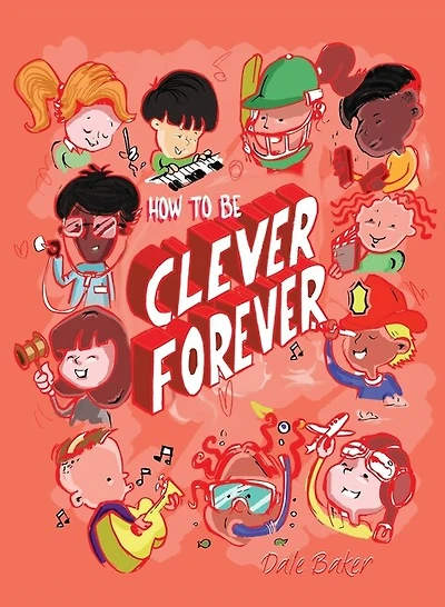 How To Be Clever Forever