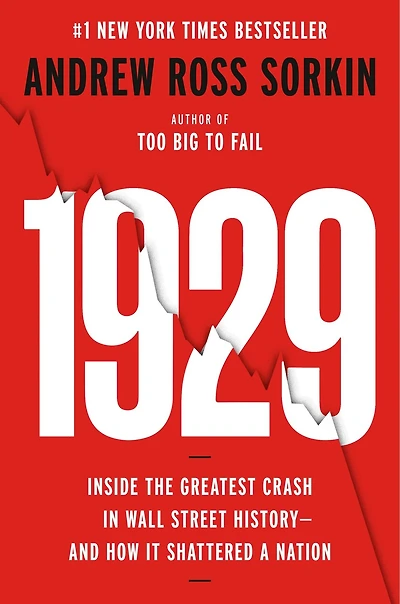 1929: Inside the Greatest Crash Wall Street History--and How It Shattered a Nation