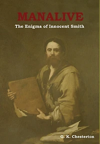 Manalive: The Enigma of Innocent Smith