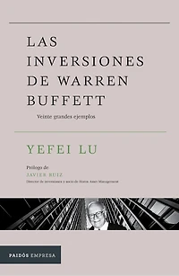 Las inversiones de Warren Buffett: Veinte grandes ejemplos / Inside the Investments of Buffett