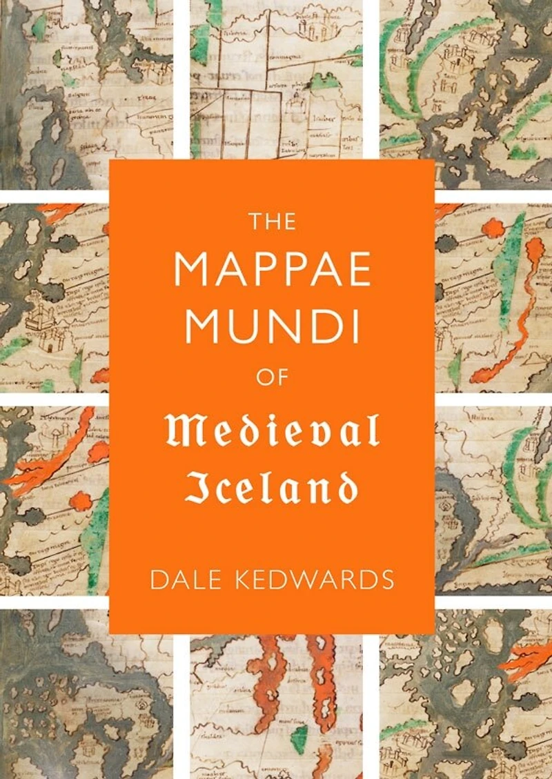 The <I>Mappae Mundi</I> of Medieval Iceland