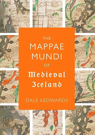 The <I>Mappae Mundi</I> of Medieval Iceland