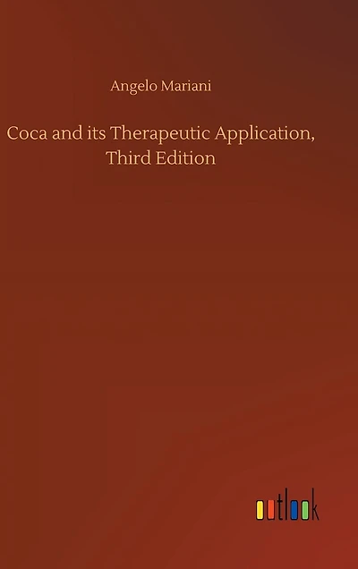 Coca and its Therapeutic Application, Third Edition