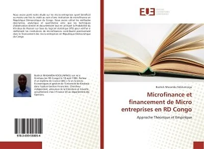 Microfinance et financement de Micro entreprises en RD Congo: Approche Theorique et empirique