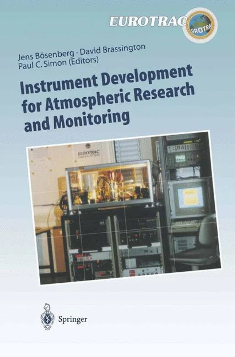 Instrument Development for Atmospheric Research and Monitoring: Lidar Profiling, DOAS Tunable Diode Laser Spectrosco: Spectroscopy