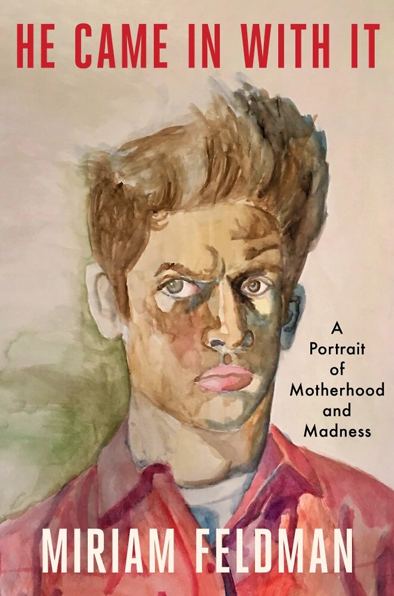 He Came With It: A Portrait Of Motherhood And Madness
