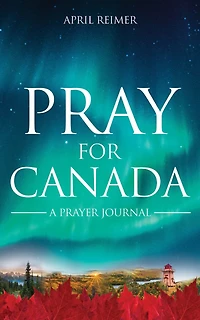 Pray for Canada: A Prayer Journal