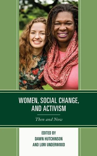 Women, Social Change, and Activism: Then Now