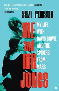 Me and Mr Jones: My Life with David Bowie and the Spiders from Mars