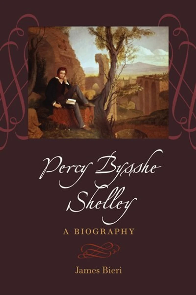 Percy Bysshe Shelley: A Biography