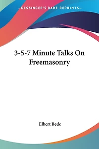 3-5-7 Minute Talks On Freemasonry