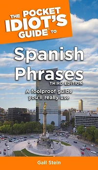 The Pocket Idiot's Guide to Spanish Phrases, 3rd Edition