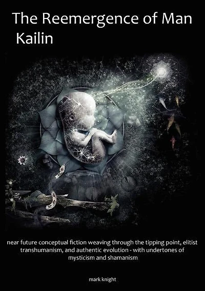 The Reemergence of Man, Kailin