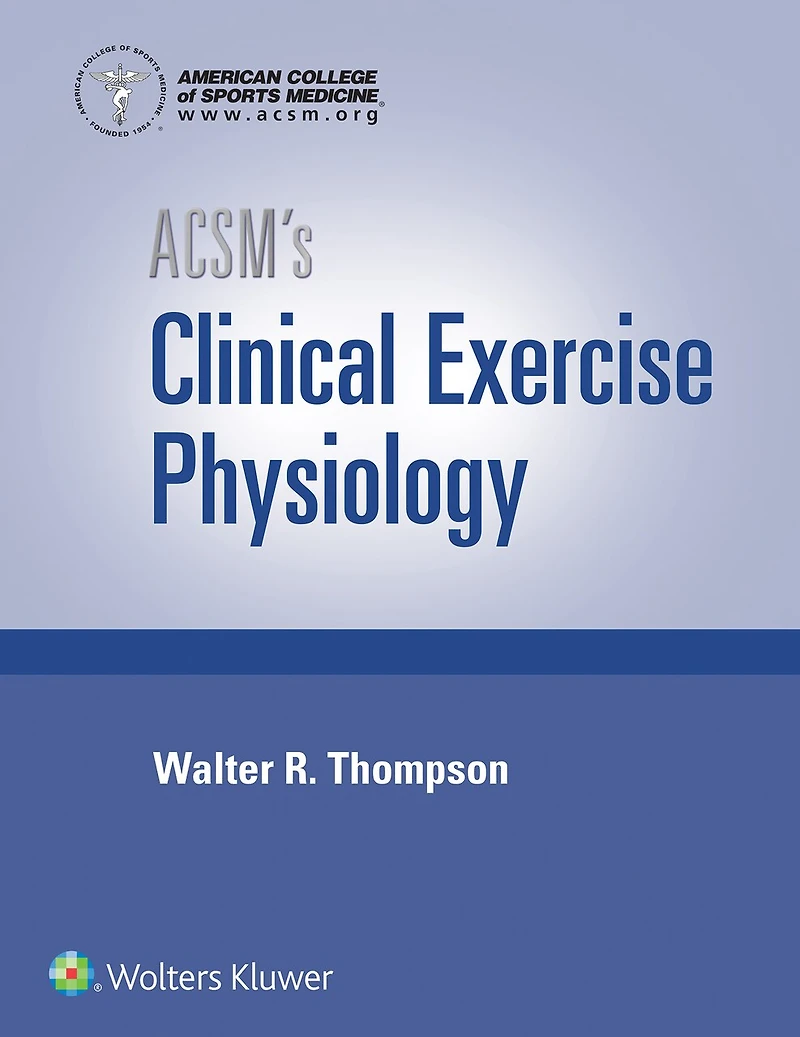 Acsm's Clinical Exercise Physiology 1e And Guidelines 10e Spiralbound Book Package
