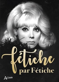 Fétiche par Fétiche: j'en ai tant vu...
