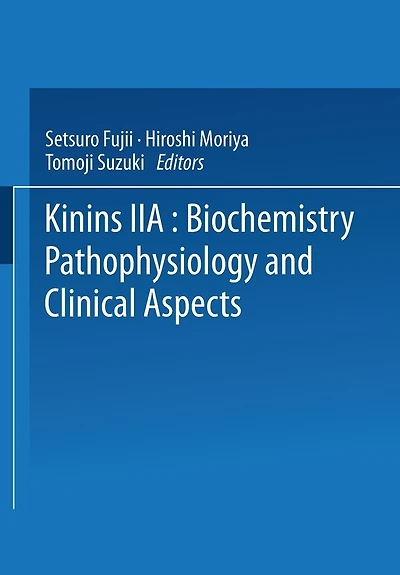 Kinins--II: Biochemistry, Pathophysiology, and Clinical Aspects