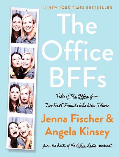 The Office BFFs: Tales of from Two Best Friends Who Were There