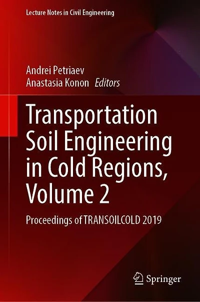 Transportation Soil Engineering Cold Regions, Volume 2: Proceedings of TRANSOILCOLD 2019