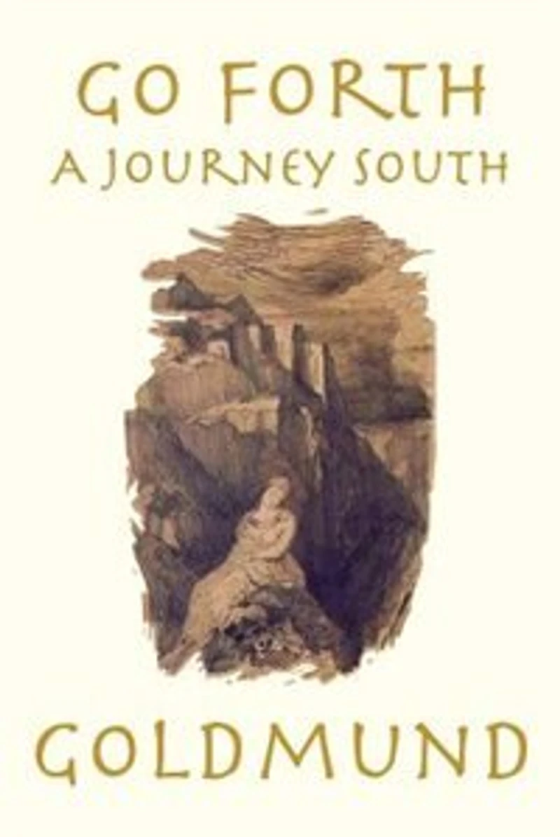 Go Forth: A Journey South