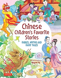 Chinese Children's Favorite Stories: Fables, Myths And Fairy Tales