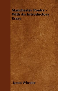 Manchester Poetry, With an Introductory Essay