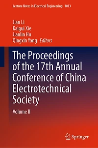 the Proceedings of 17th Annual Conference China Electrotechnical Society: Volume II