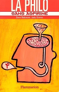 La philosophie sans aspirine