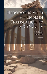 Herodotus. With an English Translation by A.D. Godley: 3