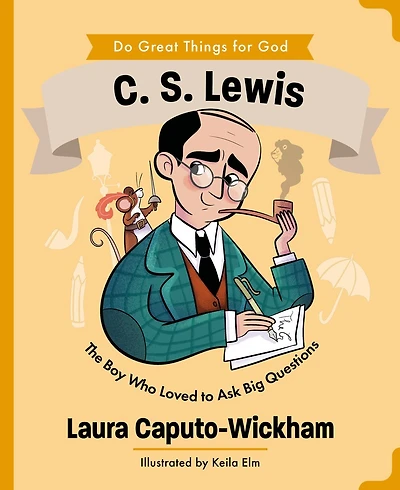 C.S. Lewis: The Boy Who Loved to Ask Big Questions