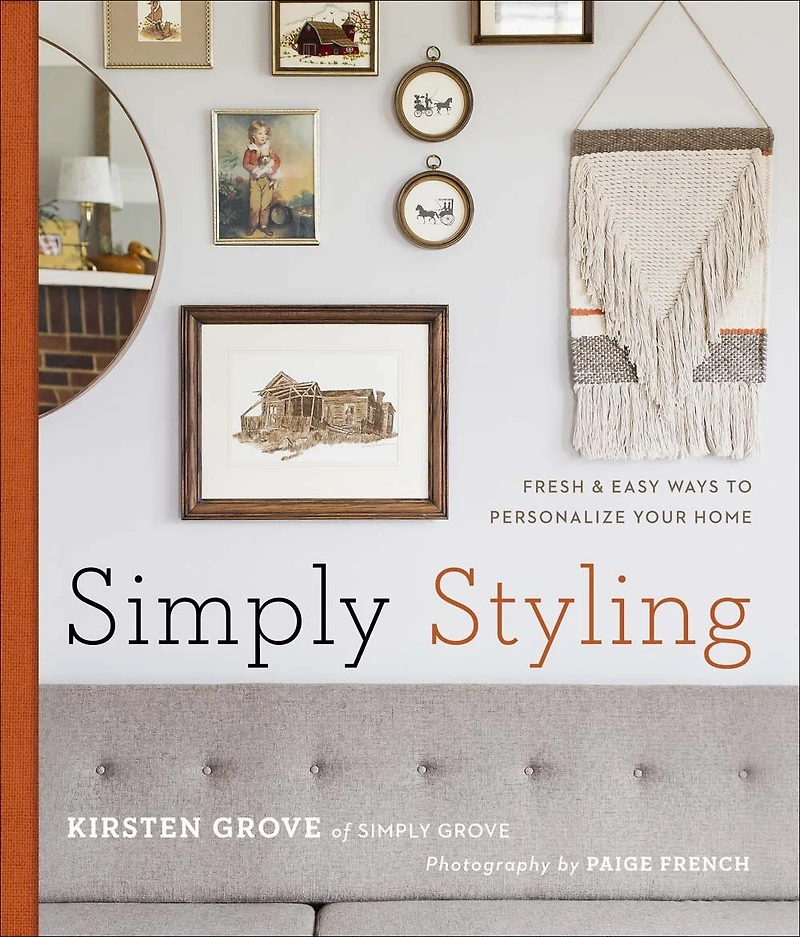 Simply Styling: Fresh & Easy Ways To Personalize Your Home
