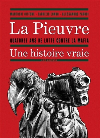 LA PIEUVRE : 14 ANS DE LUTTE CONTRE LA MAFIA