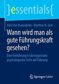 Wann wird man als gute Führungskraft gesehen?: Eine Einführung die kognitionspsychologische Sicht auf Führung