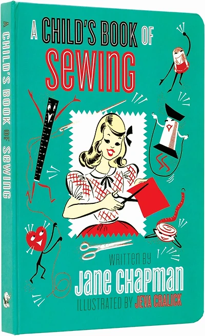 A Child's Book of Sewing - Children's Book: Mid-Century Hand-Sewing Inspiration And Projects For Children