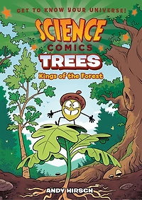 Science Comics: Trees: Kings Of The Forest