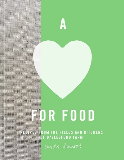 A Love for Food: Recipes From the Fields and Kitchens Of Daylesford Farm