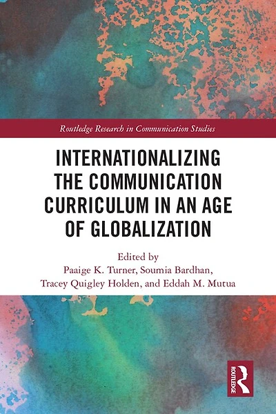 Internationalizing the Communication Curriculum an Age of Globalization