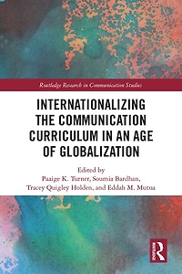 Internationalizing the Communication Curriculum an Age of Globalization