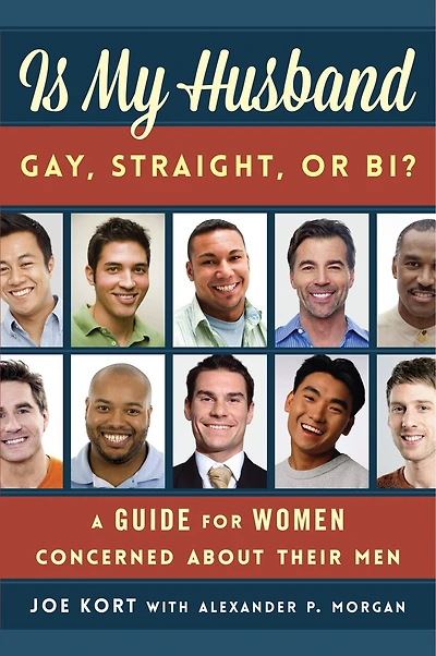 Is My Husband Gay, Straight, or Bi?: A Guide for Women Concerned about Their Men