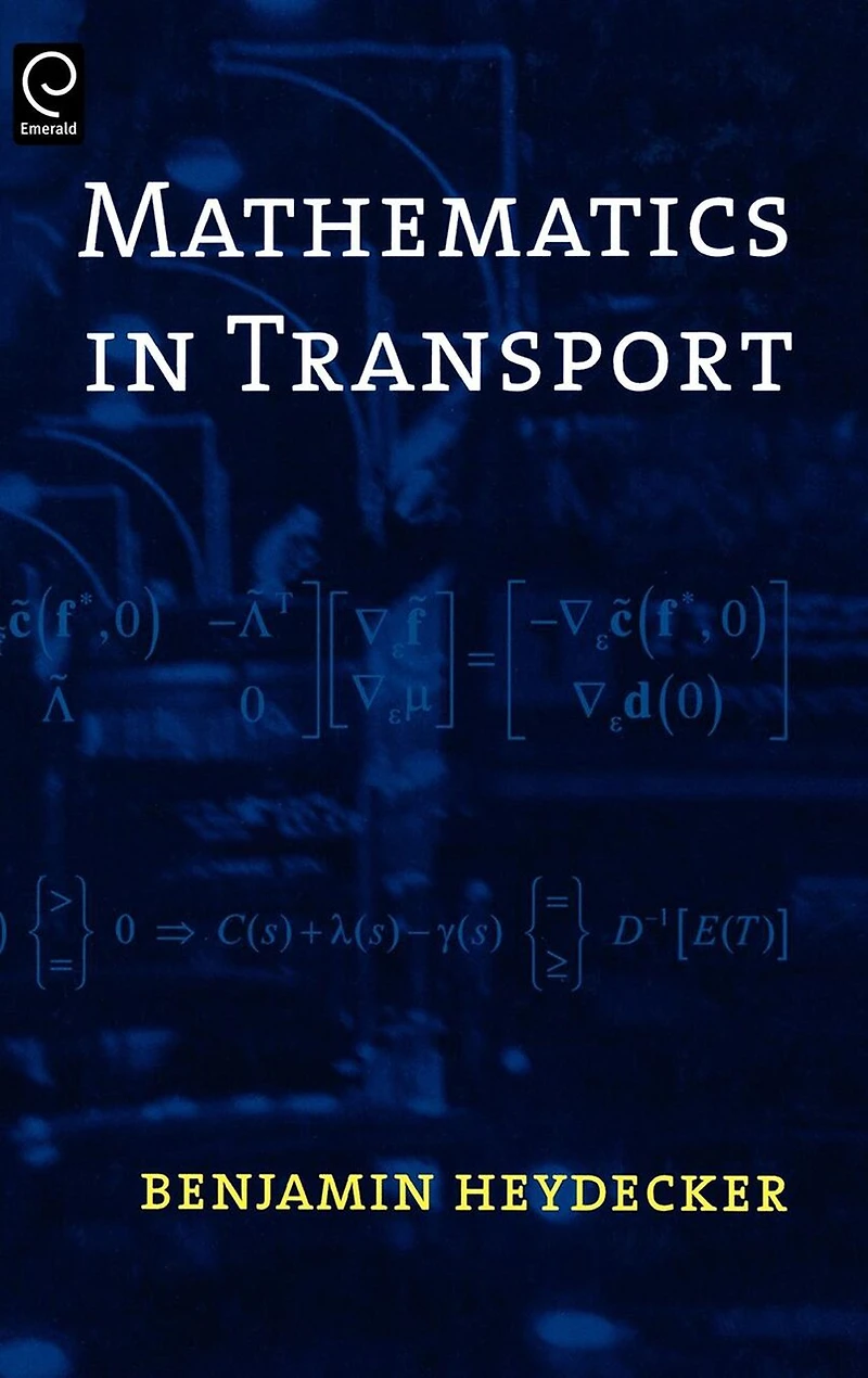 Mathematics in Transport: Proceedings of the Fourth IMA International Conference on Mathematics in Transport in Honour of Richard Allsop