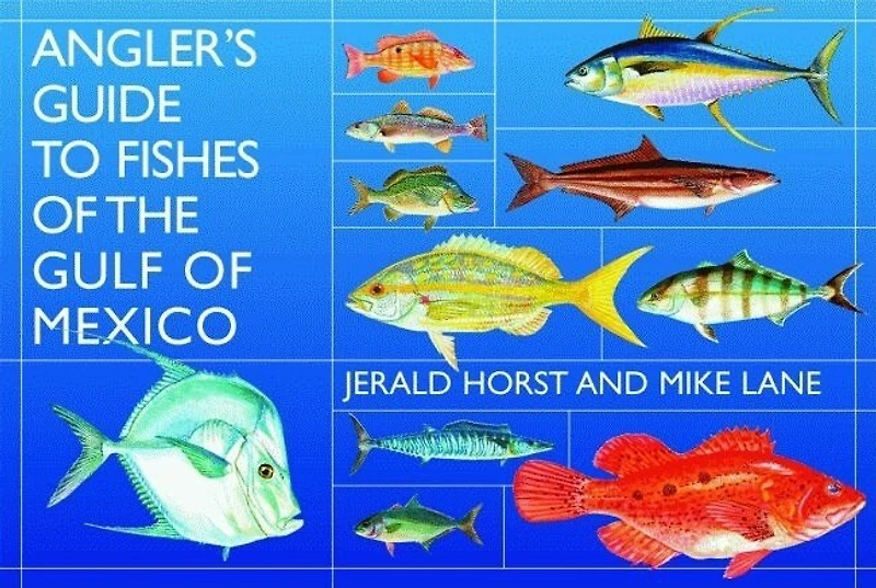 Angler’s Guide to Fishes of the Gulf Mexico