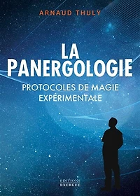 La panergologie: protocoles de magie expérimentale